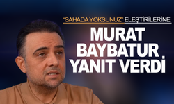 AK Partili Baybatur’dan “Sahada yoksunuz” eleştirilerine yanıt