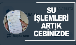 MASKİ’den Teknoloji Hamlesi: Su İşlemleri Artık Cebinizde