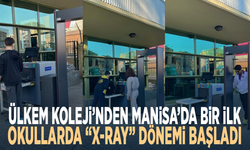 Ülkem Koleji’nden Manisa’da Bir İlk: Okullarda “X-Ray” Dönemi Başladı