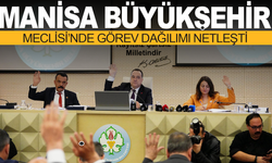 Manisa Büyükşehir Meclisi’nde Görev Dağılımı Netleşti