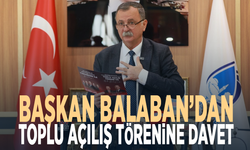 Başkan Balaban’dan toplu açılış törenine davet