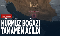 İran duyurdu: Hürmüz boğazı tamamen açıldı