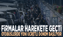 Firmalar harekete geçti... Otobüslerde yeni ücretli dönem başlıyor