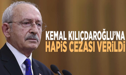 Kemal Kılıçdaroğlu’na hapis cezası verildi