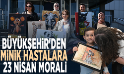 Büyükşehir'den minik hastalara 23 Nisan morali