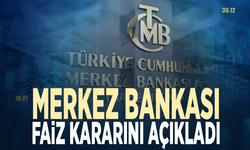 Merkez Bankası faiz kararını açıkladı