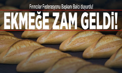 Fırıncılar Federasyonu Başkanı Balcı duyurdu! Ekmeğe zam geldi