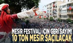 Mesir Festivali için geri sayım! 10 ton mesir saçılacak