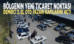 Bölgenin yeni ticaret noktası... Demirci 2. El Oto Pazarı kapılarını açtı