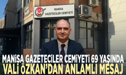 Manisa Gazeteciler Cemiyeti 69 yaşında... Vali Özkan’dan anlamlı mesaj