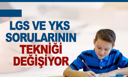 Ezber Bitiyor: YKS ve LGS’de “Bağlam Temelli” Sorular Geliyor