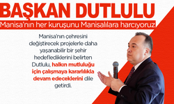Başkan Dutlulu: Manisa’nın her kuruşunu Manisalılara harcıyoruz