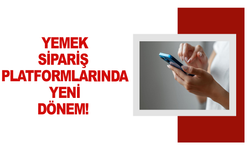 Yemek Sipariş Platformlarında Yeni Dönem