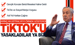 Arınç Avustralya'yı örnek gösterdi: Tiktok'u yasakladılar, ya biz!