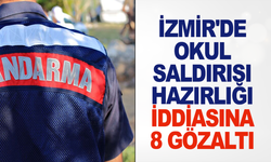 İzmir'de okul saldırısı hazırlığı iddiasına 8 gözaltı
