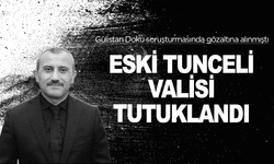 Eski Tunceli Valisi Tuncay Sonel tutuklandı!
