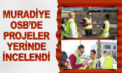 MUOSB Başkanı Osman Kıvırcık, çalışmaları yerinde inceledi