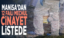 Manisa'dan 12 faili meçhul cinayet listede