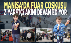 Manisa’da fuar coşkusu… Ziyaretçi akını devam ediyor