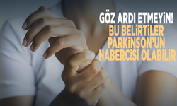 Göz ardı etmeyin! Bu belirtiler Parkinson’un habercisi olabilir