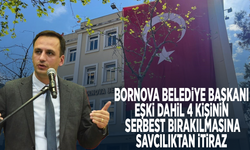 Bornova Belediye Başkanı Eşki dahil 4 kişinin serbest bırakılmasına savcılıktan itiraz