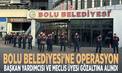 Bolu Belediyesi'ne operasyon: Başkan yardımcısı ve Meclis Üyesi gözaltına alındı