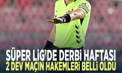 Süper Lig'de derbi haftası.. 2 dev maçın hakemleri belli oldu