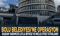 Bolu Belediyesi'ne operasyon: Başkan Yardımcısı Leyla Beykoz ve meclis üyesi tutuklandı