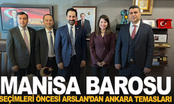 Manisa Barosu Seçimleri Öncesi Arslan’dan Ankara Temasları