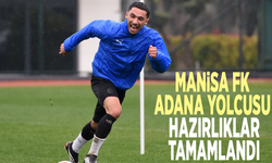 Manisa FK, Adana yolcusu... Hazırlıklar tamamlandı