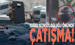 İsrail Konsolosluğu önünde çatışma!