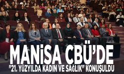 Manisa CBÜ’de "21. yüzyılda kadın ve sağlık" konuşuldu