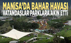 Manisa’da bahar havası: Vatandaşlar parklara akın etti