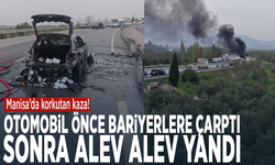 Manisa'da korkutan kaza! Otomobil önce bariyerlere çarptı sonra alev alev yandı