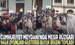 Cumhuriyet Meydanı’nda Mesir rüzgarı... Halk oyunları gösterisi büyük beğeni topladı
