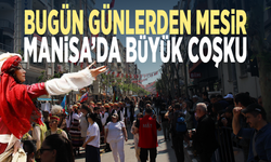 Bugün günlerden Mesir... Manisa’da büyük coşku