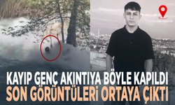 Kayıp genç akıntıya böyle kapıldı... Son görüntüleri ortaya çıktı