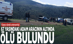 Kayıp olarak aranıyordu! 67 yaşındaki adam aracının altında ölü bulundu
