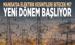 Manisa’da elektrik kesintileri bitecek mi? Yeni dönem başlıyor
