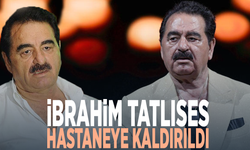 İbrahim Tatlıses hastaneye kaldırıldı