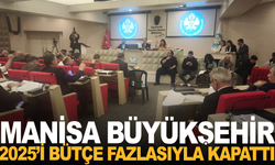 Manisa Büyükşehir 2025’i Bütçe Fazlasıyla Kapattı