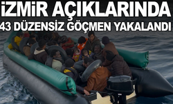 İzmir açıklarında 43 düzensiz göçmen yakalandı
