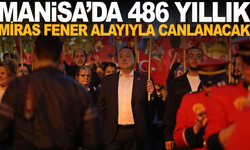Manisa’da Fener Alayıyla Coşku Zirveye Çıkacak