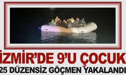 İzmir'de 9'u çocuk 25 düzensiz göçmen yakalandı