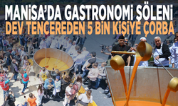 Manisa’da gastronomi şöleni.. Dev tencereden 5 bin kişiye çorba