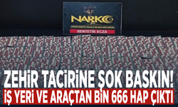 Zehir tacirine şok baskın! İş yeri ve araçtan bin 666 hap çıktı