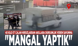 40 kilo et çalan hırsızlardan akıllara durgunluk veren savunma: "Mangal yaptık"