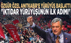 Özgür Özel Anıtkabir’e yürüyüş başlattı: "İktidar yürüyüşünün ilk adımı"