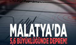 Malatya'da 5,6 büyüklüğünde deprem!