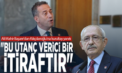 Ali Mahir Başarır'dan Kılıçdaroğlu'na kurultay yanıtı: "Bu utanç verici bir itiraftır"